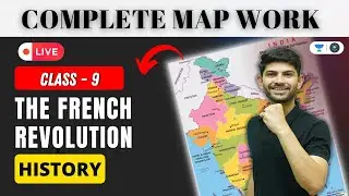 Class 9 | The French Revolution | Complete Map Work | History- LIVE | Digraj Singh Rajput