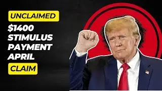 Unclaimed $1400 Stimulus Payment April 2025 Know How To Claim & Eligibility