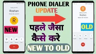 Solve Google Phone Dialer Change Problem | Call Dialer kaise Thik kare | Phone Dialer New Update