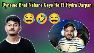 Dynamo Bhai Nahane Gaye He Ft.Hydra Darpan 🤣 | Hydra Official