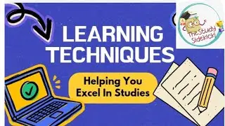 Learning Techniques | The Study Sidekick