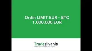 Ordin limit cumparare 1000000 EUR BTC cumparare Bitcoin platforma Tradesilvania