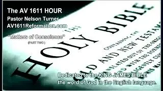 Matters of Conscience Part 2 by Pastor Nelson Turner