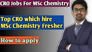 Top CRO company for MSc Chemistry Fresher | MSc Chemistry Fresher Jobs in CRO