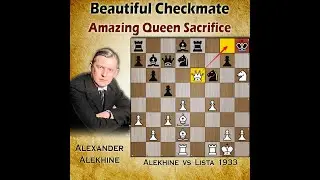 Alekhine's Beautiful Checkmate | Queen Sacrifice | Alekhine vs Lista 1933