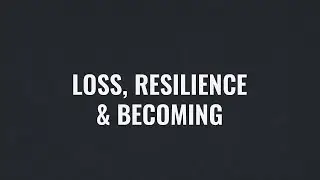 Rising from Adversity &mdash; Four Chapters of Loss, Resilience, and Becoming