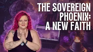The Sovereign Phoenix: A New Faith