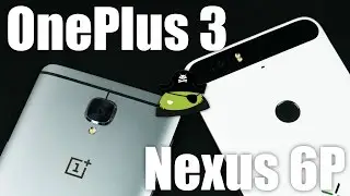 Что выбрать между OnePlus 3 и Nexus 6p? Часть первая.