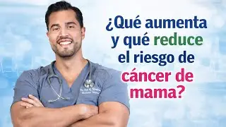 &iquest;Qu&eacute; aumenta y qu&eacute; reduce el riesgo de c&aacute;ncer de mama? | Gu&iacute;a clara para pacientes
