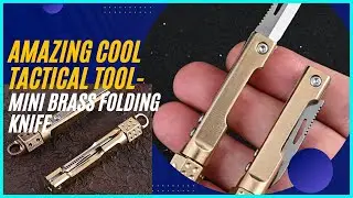 Amazing Cool Tactical Tool Mini Brass Folding Knife