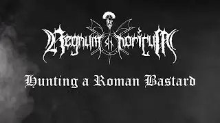 Regnum Noricum - Hunting a Roman Bastard (Official Lyric Video)