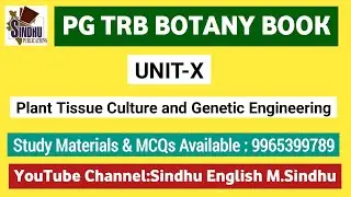 Unit-X Plant Tissue Culture and Genetic Engineering / Biotechnology / PG TRB Botany Book / Notes 