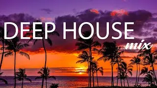 Summer Music Mix 2022 - Best Vocals Deep House, Nu Disco, Chill Out Music - Deep Feeling Mix 78