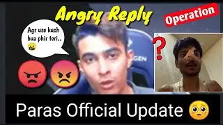 @Paras Official Operation update !!😲  @Dr Abhi Pandat angry reply 😡🤯 #justiceforparas