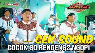CEK SOUND..INSTRUMEN ENAK KONCO NGOPI - JOSSE MUSIC - Mr.Roland Audio - DanstudioHD