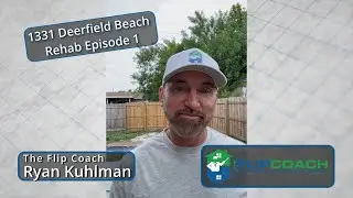 Episode #1 of 1331 Deerfield Beach :  How To Flip Houses Successfully