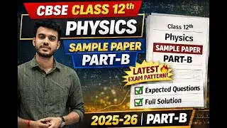 CBSE Class 12 Physics Sample Paper Part-B 2025-26 | Expected Questions | Full Solution