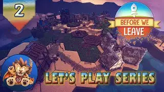 Before We Leave - New Lands & New Colony - Red Science - Trade Routes - Lets Play - EP2