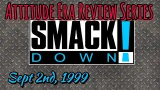 WWF SmackDown 9-2-1999 Review - Al Snow Eats Pepper?