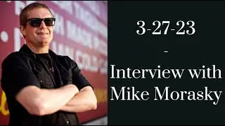 3-27-23 - Interview with Mike Morasky
