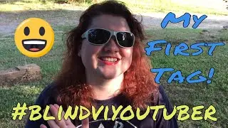 My First Tag Video | Blindviyoutuber Tag!