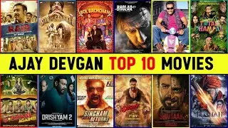 Ajay Devgan Top 10 Highest Grossing Movies List With Box Office Collection || Ajay Devgan Top Films