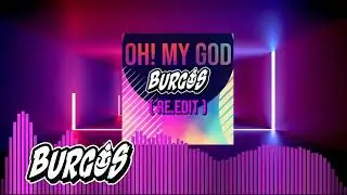 Abrox - Oh My God ( Burgos - Re.edit )