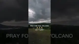 PRAY FOR TAAL VOLCANO😔🙏🙏🙏