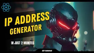 Creating a Random IP Address Generator with React | Dev Rahaman