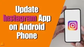 How to Update Instagram App on Android Phone? Instagram Update Tutorial
