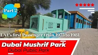 Dubai Mushrif Park Part 2 | Dubai Picnic Places | Dubai Public Park | Dubai Tourist Places | Nature