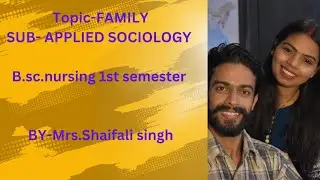 #TOPIC-28#FAMILY#b.sc.nursing#1stsem#Applied sociology#19.02.2025#