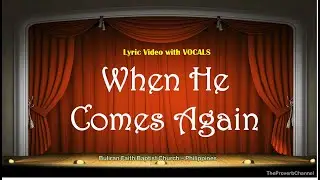 When He Comes Again - Video Lyrics with Vocals  (Christian / Gospel / Church Song)