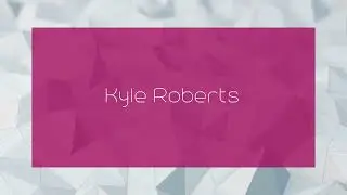 Kyle Roberts - appearance