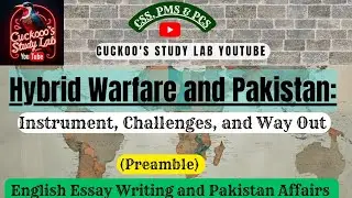 Preamble to Hybrid Warfare: Instruments, Manifestations, Challenges, and Way Out| CSS/PMS Exams|