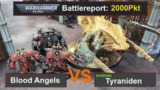 Warhammer 40k Battle Report: Blood Angels vs. Tyraniden 2000Pkt 10.Edi deutsch