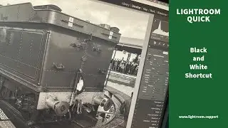 Lightroom Classic Black and White Shortcut