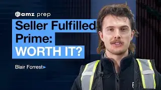 Master Amazon Seller Fulfilled Prime (SFP): Complete Strategy Guide with AMZ Prep CEO Blair Forrest