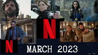 What&rsquo;s Coming to Netflix in March 2023
