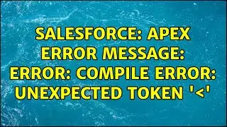 Salesforce: Apex Error message: Error: Compile Error: Unexpected token '＜' (2 Solutions!!)