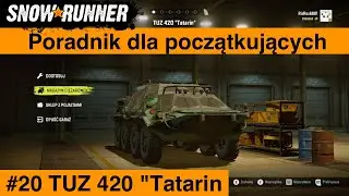 Snowrunner Poradnik dla początkujących #20 TUZ 420 