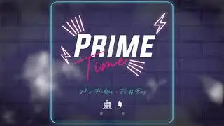 Max Hustler-Prime Time Ft. Fluff Dog (Official Audio)