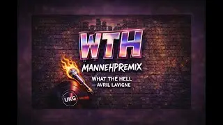 What The Hell (ManneHP Remix)