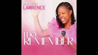 Lord I do remember 