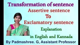 Assertive to Exclamatory sentence/ sentence Transformation / Explanation in English and kannada