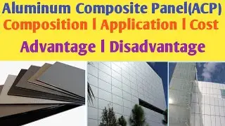 Aluminum Composite Panel (ACP) Panel I Composition I Application I Benefits I Thickness I Demerits