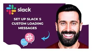 How To Set Up SLACK'S Custom Loading Messages (Complete 2025 Guide)