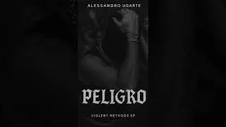 Alessandro Ugarte - PELIGRO (Original Mix) FREE DOWNLOAD