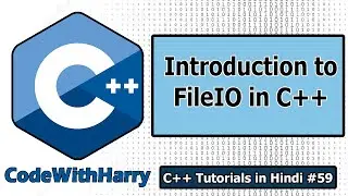 File I/O in C++: Working with Files | C++ Tutorials for Beginners #59