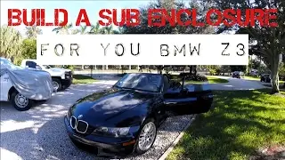 Building a Sub Box for BMW Z3